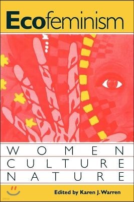 Ecofeminism: Women, Culture, Nature