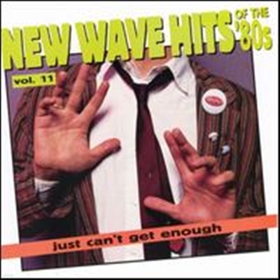 Various Artists - Just Can't Get Enough: New Wave Hits of the 80's, Vol. 11