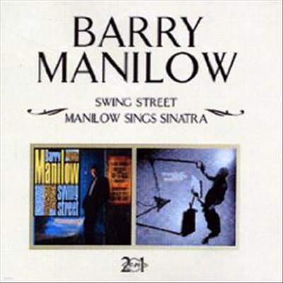 Barry Manilow - Swing Street/Manilow Sings Sinatra (Remastered) (2 On 1CD)