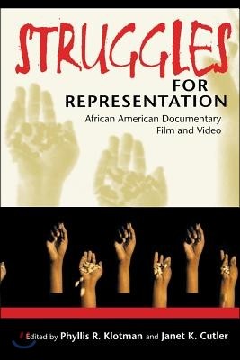 Struggles for Representation: African American Documentary Film and Video