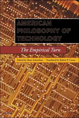 American Philosophy of Technology: The Empirical Turn