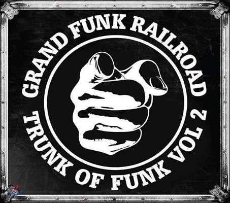 Grand Funk Railroad (׷ ũ Ϸε) - Trunk Of Funk, Vol.2