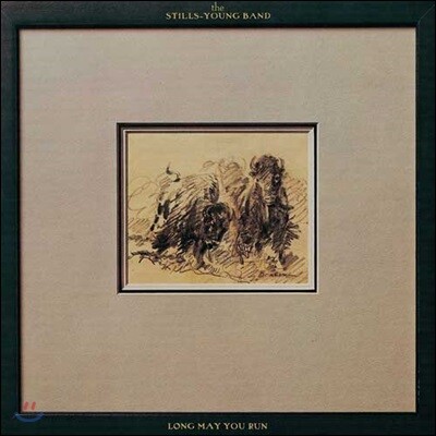 The Stills-Young Band, Stephen Stills, Neil Young — The Stills-Young Band (스틸스-영 밴드) - Long May You Run 앨범 커버