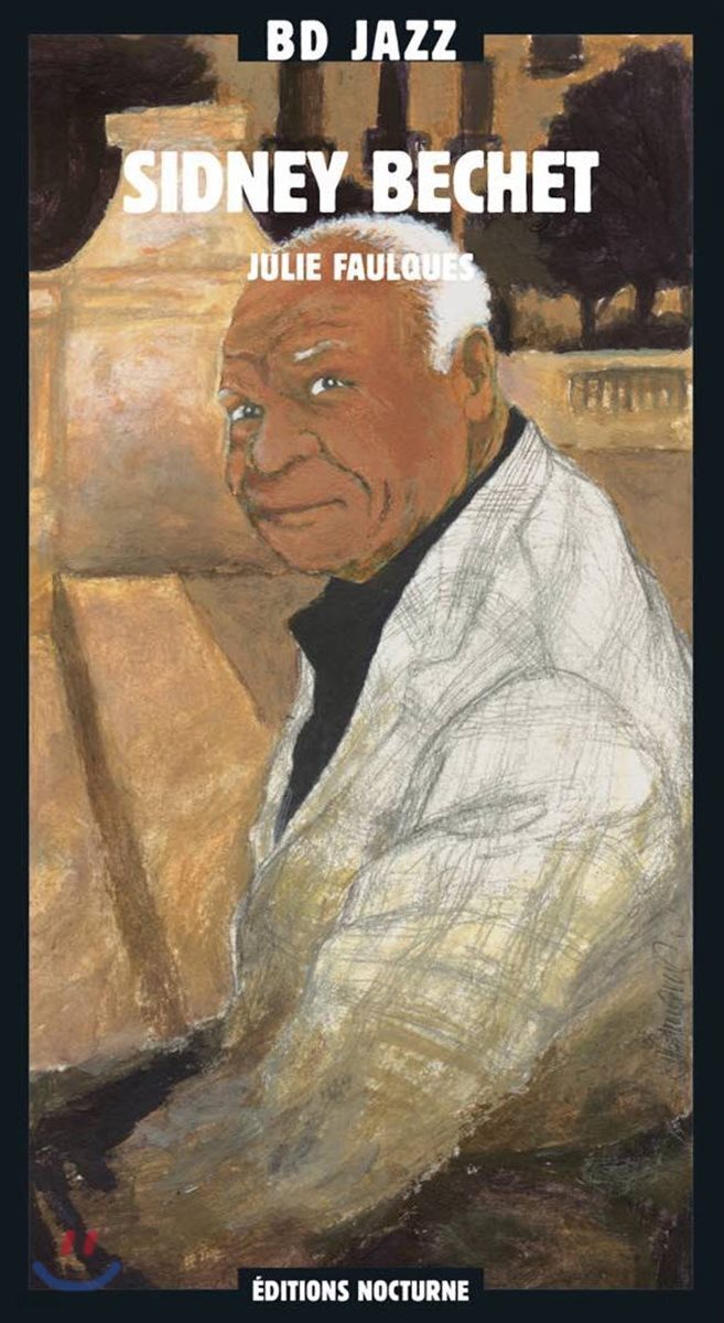 Sidney Bechet (시드니 베쳇) - Julie Faulques