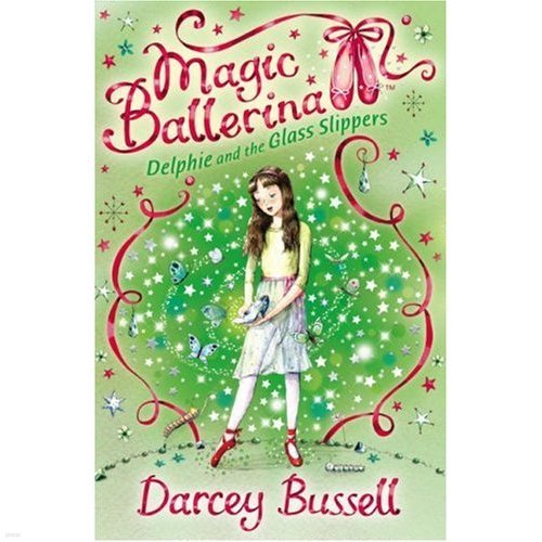 Delphie and the Glass Slippers (Magic Ballerina)