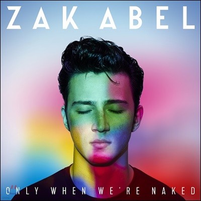 Zak Abel ( ƺ) - Only When We're Naked