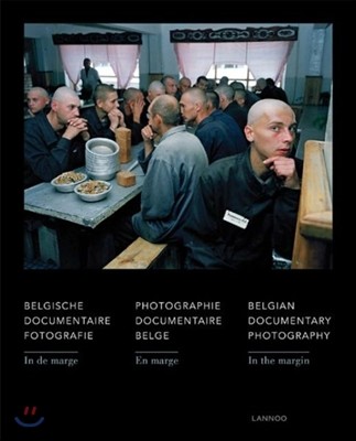 In the Margin: Belgian Documentary Photography