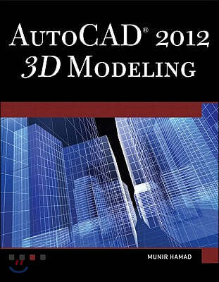 Autocad(r) 2012 3D Modeling [With DVD]