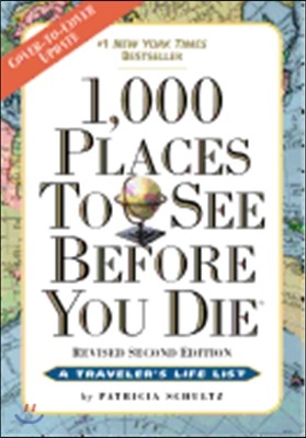 1,000 Places to See Before You Die: Revised Second Edition