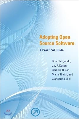 Adopting Open Source Software: A Practical Guide
