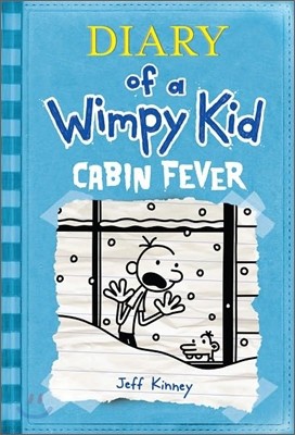 Diary of a Wimpy Kid #6 : Cabin Fever (미국판)