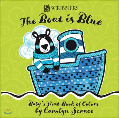 The Boat Is Blue: Baby's First Book of Colors