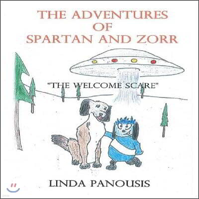 Createspace Independent Pub The Adventures of Spartan and Zorr: The Welcome Scare