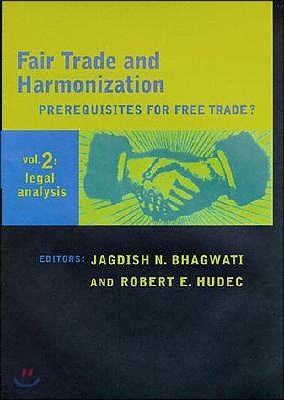 Fair Trade and Harmonization, Volume 2: Legal Analysis