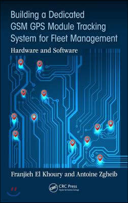 Building a Dedicated GSM GPS Module Tracking System for Fleet Management