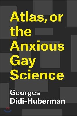 The Atlas, or the Anxious Gay Science