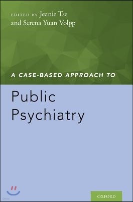 A Case-Based Approach to Public Psychiatry