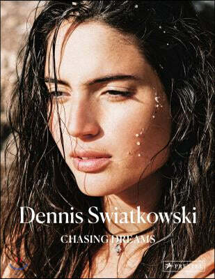 Dennis Swiatkowski: Chasing Dreams