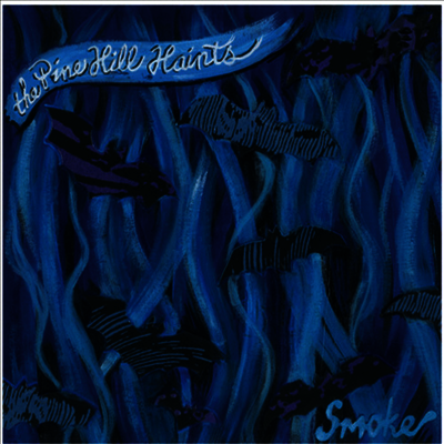 Pine Hill Haints — Smoke 앨범 커버
