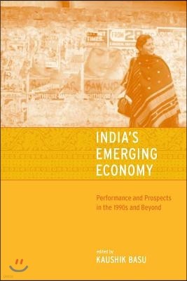India's Emerging Economy: Performance and Prospects in the 1990s and Beyond