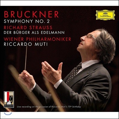 Riccardo Muti ũ:  2 / R. Ʈ콺:   (Bruckner: Symphony No.2 / Richard Strauss: Der Burger als Edelmann)