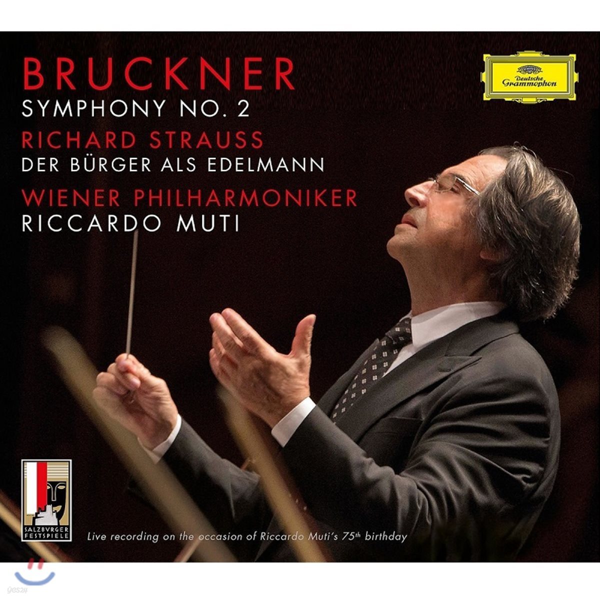 Riccardo Muti 브루크너: 교향곡 2번 / R. 슈트라우스: 서민 귀족 (Bruckner: Symphony No.2 / Richard Strauss: Der Burger als Edelmann)