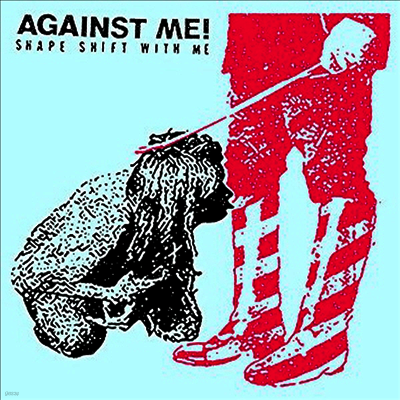 Against Me! — Shape Shift With Me (Limited Edition) 앨범 커버