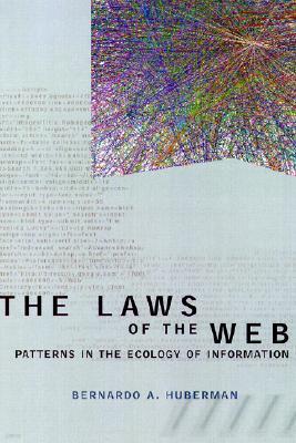 The Laws of the Web: Patterns in the Ecology of Information