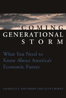 The Coming Generational Storm: What You Need to Know about America's Economic Future