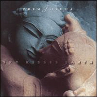 Prem Joshua - Sky Kisses Earth (CD)