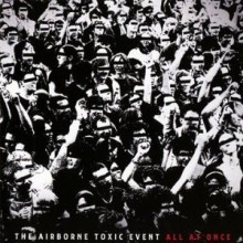 Airborne Toxic Event - All At Once