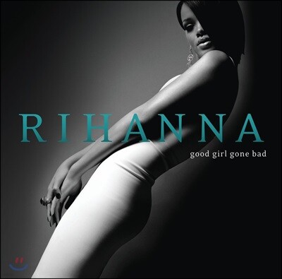Rihanna — Good Girl Gone Bad 앨범 커버