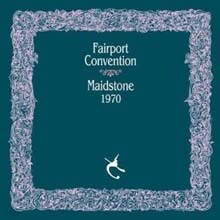 Fairport Convention — Maidstone 1970 앨범 커버