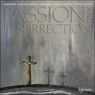 Carolyn Sampson 에릭 에센발즈: 수난과 부활 (Eriks Esenvalds: Passion, Resurrection)
