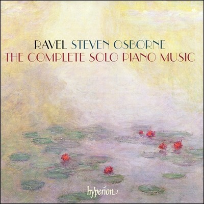 Steven Osborne 라벨: 솔로 피아노 작품 전곡집 - 스티븐 오스본 (Ravel: The complete solo piano music)