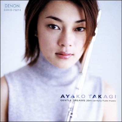 Ayako Takagi 20 ÷Ʈ  (Gentle Dreams : 20th Century Flute Music)