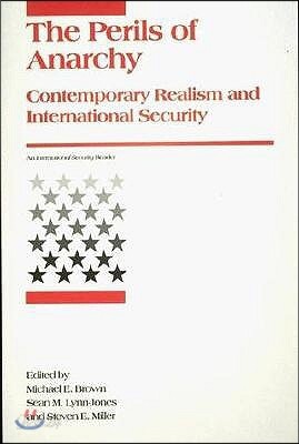 Perils of Anarchy: Contemporary Realism and International Security