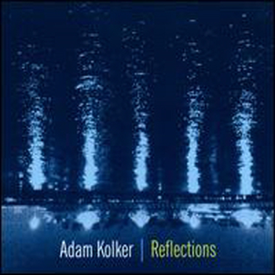 Adam Kolker - Reflections (CD)