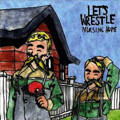 Let's Wrestle — Nursing Home 앨범 커버