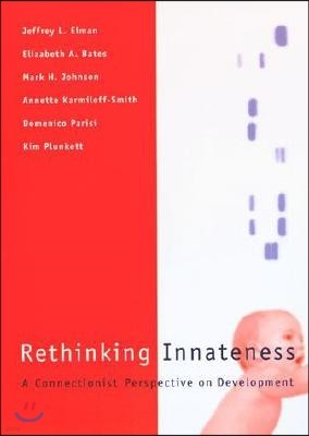 Rethinking Innateness: A Connectionist Perspective on Development