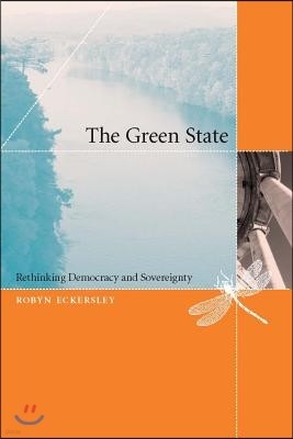 The Green State: Rethinking Democracy and Sovereignty