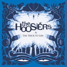 Hoosiers - The Trick To Life (̰)