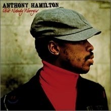 Anthony Hamilton - Ain't Nobody Worryin' (̰)