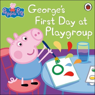 Peppa Pig : George's First Day at Playgroup