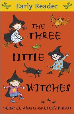 The Early Reader: The Three Little Witches Storybook