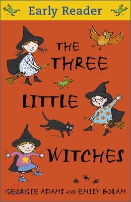 The Early Reader: The Three Little Witches Storybook