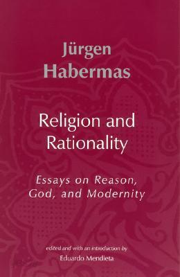 Religion and Rationality: Essays on Reason, God and Modernity