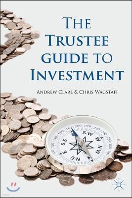 The Trustee Guide to Investment