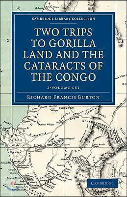 Two Trips to Gorilla Land and the Cataracts of the Congo - 2 Volume Set