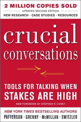 Crucial Conversations Tools for Talking When Stakes Are High, Second Edition